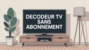 décodeur tv sans abonnement illustration salon